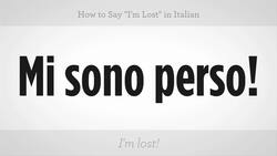 How to Say "I'm Lost" in Italian Instructional Video