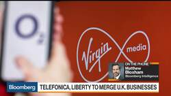 Telefonica, Liberty Global to Merge U.K. Businesses News Clip