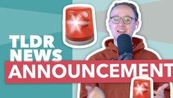 TLDR's 5 Big Announcements Instructional Video