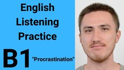 B1 English Listening Practice - Procrastination Instructional Video