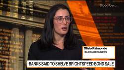 Banks Shelve $3.9 Billion Brightspeed Bond Sale News Clip