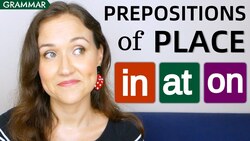 How to Use Prepositions of Place: in, at, on | English Grammar Instructional Video