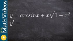 Derivative of arcsine and simplify to common denominators Instructional Video