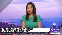 Reports: Ivanka Trump Meeting With Committee Investigating Jan. 6 News Clip