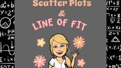 Scatter Plots and Lines of Fit: Understanding Correlation in Math Instructional Video
