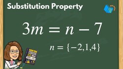 Substitution Property - How To Solve 3m = n - 7 Instructional Video