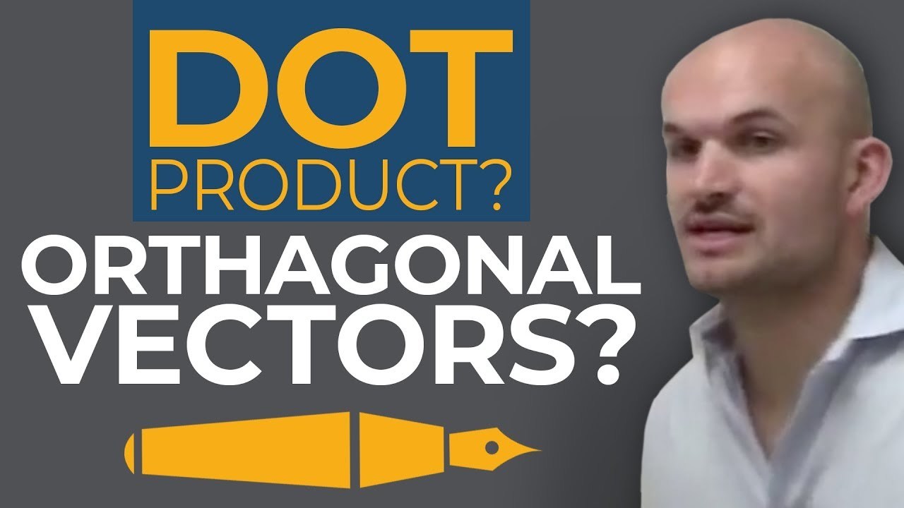 what-does-the-dot-product-tell-us-about-orthogonal-vectors-maths-science