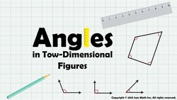 Angles in Two-Dimensional Figures Instructional Video