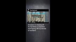 Amazon closing all Quebec facilities, laying off hundreds of workers News Clip