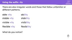 Turning adjectives into nouns using the suffixes -ity and -ness Instructional Video
