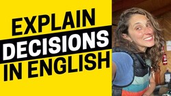 2098 - At a Crossroads? How to Explain Your Own Life Decisions in English Instructional Video