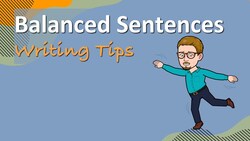 Balanced Sentences (Writing Tips) Instructional Video
