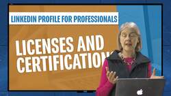 Linkedin Profile For Professionals - Licenses and Certification Instructional Video