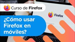 Cómo usar Firefox en tu celular Instructional Video