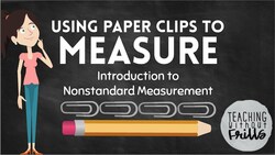 Introduction to Nonstandard Measurement for Kids: Using Paper Clips to Measure Instructional Video