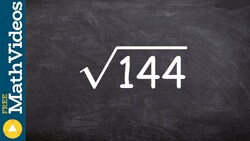 How to evaluate the square root of a perfect square number ex 3, root(144) Instructional Video