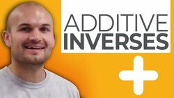 What are Additive Inverses Instructional Video