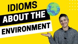 4 IELTS Speaking and Writing Idioms Related to the Environment Instructional Video