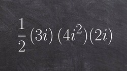 Algebra 2 - Multiply multiple imaginary numbers together and then simplifying, (1/2)(3i)(4i^2)(2i) Instructional Video