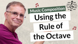 What to Do With the Rule of the Octave - Music Composition Instructional Video