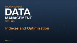 Indexes and Optimization Instructional Video