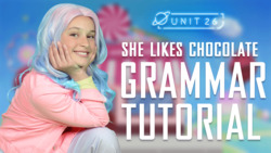 She likes chocolate: Part 5 - Grammar Tutorial Instructional Video