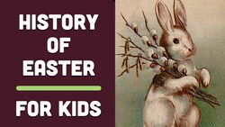 History of Easter For Kids Instructional Video