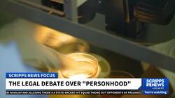 Advocates say the debate over 'personhood' goes back to Roe reversal News Clip