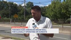 Paramus sues American Dream over Sunday retail operations News Clip