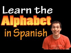 Learn the Alphabet in Spanish! (Revised) Instructional Video