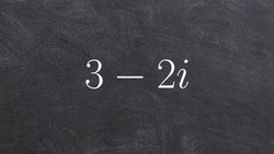 Algebra 2 - What does multiplying the complex conjugate look like, (3 - 2i) Instructional Video