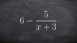 Subtracting a rational expression from a whole number Instructional Video