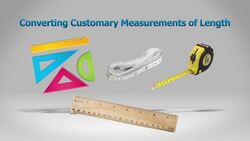 Converting Customary Measurements of Length Instructional Video