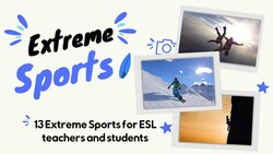 Exploring Extreme Sports: A Fun ESL Learning Adventure! Instructional Video