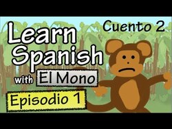 Learn Spanish with "El Mono" - Story 2 - Episode 1 (Basic) Instructional Video
