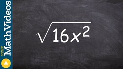 Taking the square root of variable expression basic example, root(16x^2) Instructional Video