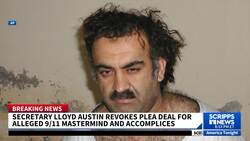 Defense Secretary Lloyd Austin revokes plea deal for accused Sept. 11 plotters News Clip
