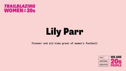 Trailblazing Women of the 20s - Footballer Lily Parr Instructional Video