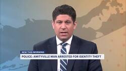 Police: Amityville man arrested for identity theft News Clip