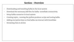 Snowflake - Build and Architect Data Pipelines Using AWS - Section Overview - Real-Time Streaming with Kafka and Snowflake Instructional Video