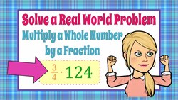 Multiplying a Whole Number by a Fraction Instructional Video
