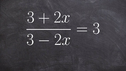Tutorial-Solve a proportion when the variable is in denominator and numerator ex 16, (3+2x)/(3–2x)=3 Instructional Video