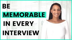 How to Be Memorable in Every Interview Instructional Video