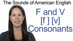 English Sounds - F [f] and V [v] Consonants - How to make the F and V Consonants Instructional Video