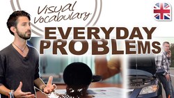 22 Phrases to Talk About Everyday Problems in English - Visual Vocabulary Lesson Instructional Video