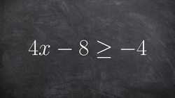 Solving and graphing a linear inequality with greater than or equal to ex 2 Instructional Video