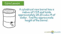 Solving Real World Problems with Cylinders: Finding Volume and Height Instructional Video