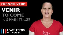 Venir (to come) - 5 Main French Tenses Instructional Video