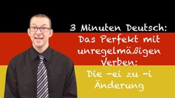 Present Perfect with Irregular Verbs: The -ei to -i Change - 3 Minuten Deutsch #40 (German) Instructional Video