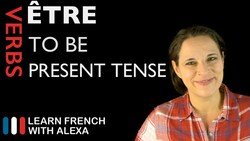 Être (to be) — Present Tense Instructional Video